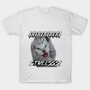 aaaa stresss! T-Shirt